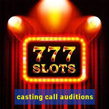 casting call auditions